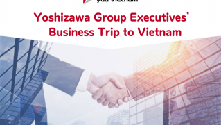 Yoshizawa Group Executives’ Business Trip to Vietnam